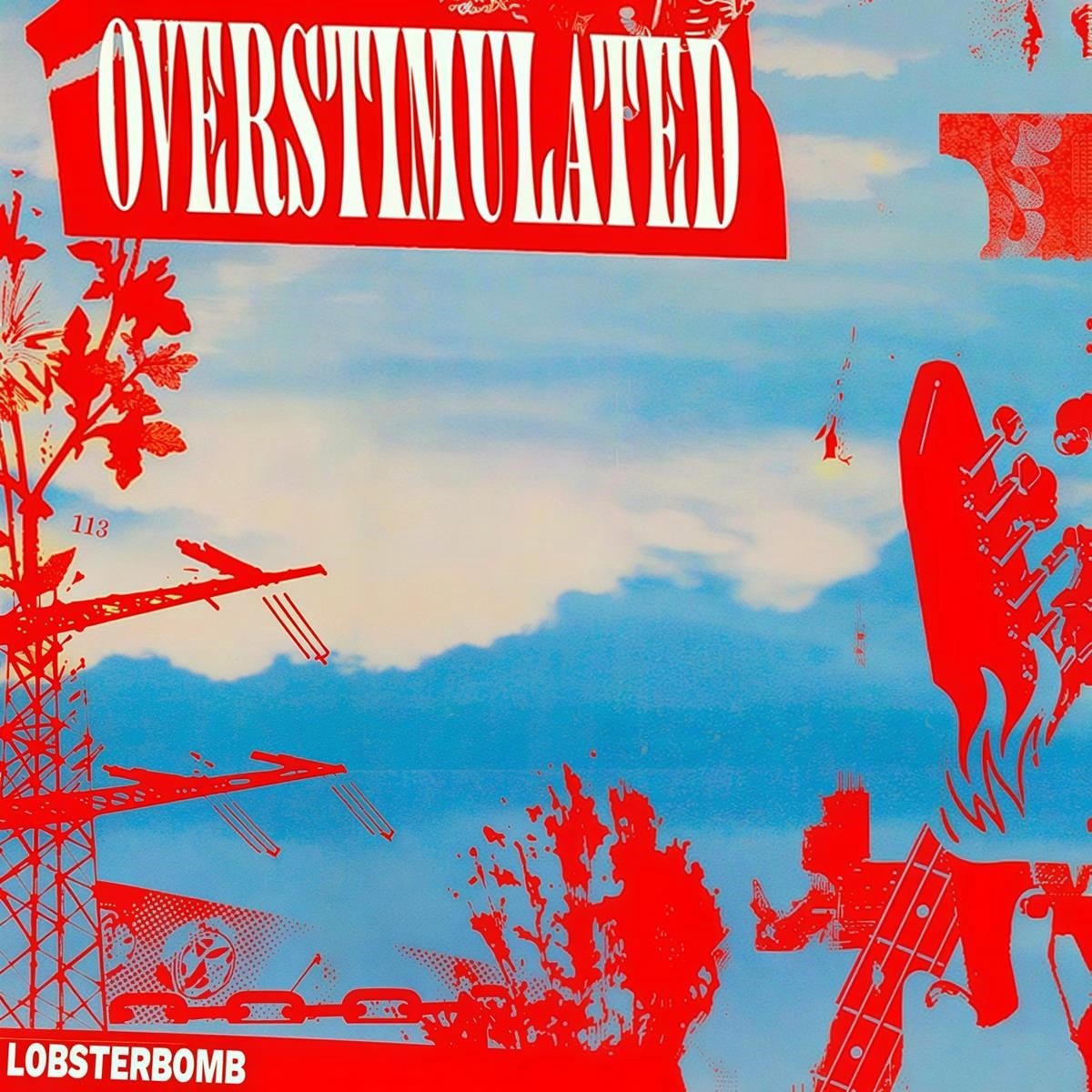 Lobsterbomb - Overstimulated (LP)
