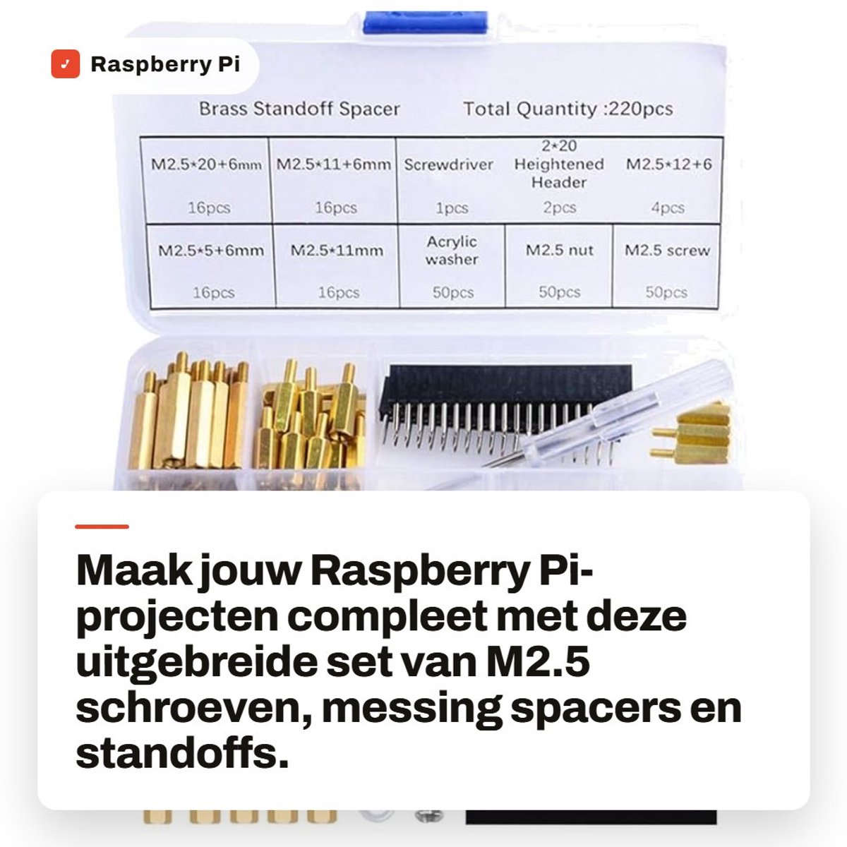 Dailygoods - Raspberry Pi Schroeven - Messing Spacer Standoffs - Assortiment met Opslag Case - M2.5 Schroeven - Verhoogde Schroevendraaier Plug - Gesc...