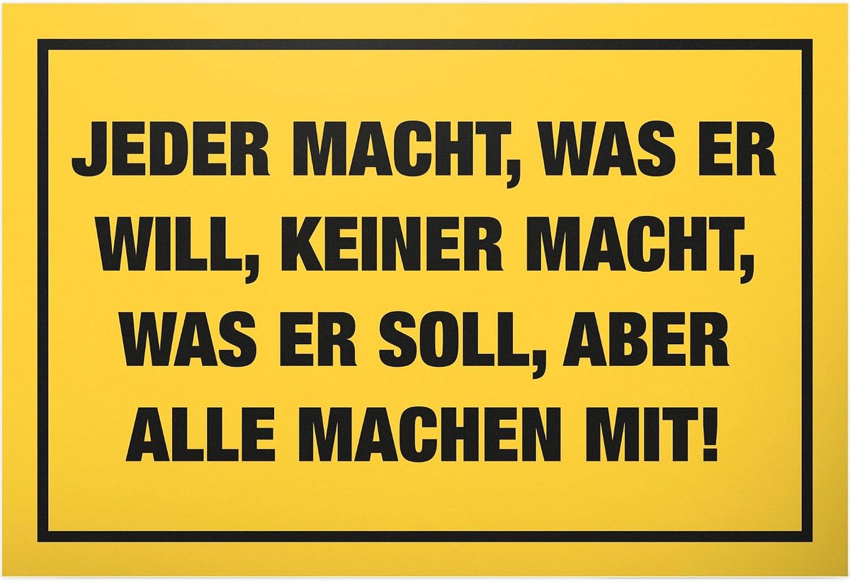 'jeden macht was er will - 30 x 20 cm bord - verjaardagscadeau grappige spreuk spreukenbord wanddecoratie deurbordje - party cadeau-idee collega's vrienden cadeau decoratie feestdecoratie