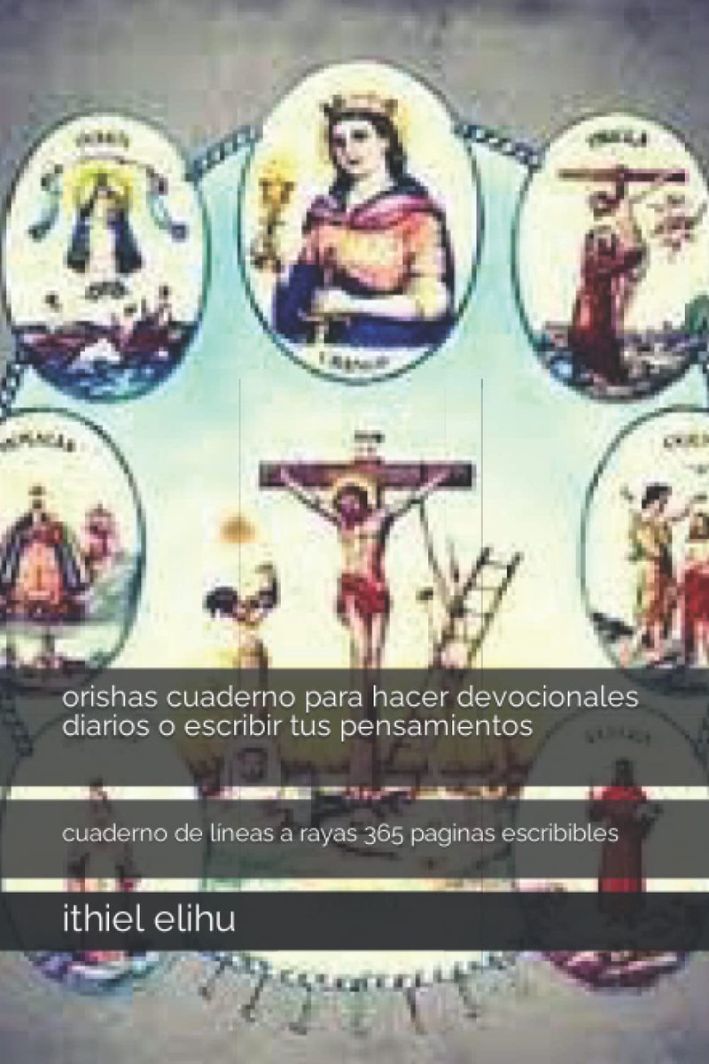 orishas cuaderno para hacer devocionales diarios o escribir tus pensamientos: cuaderno de líneas a rayas 365 paginas escribibles