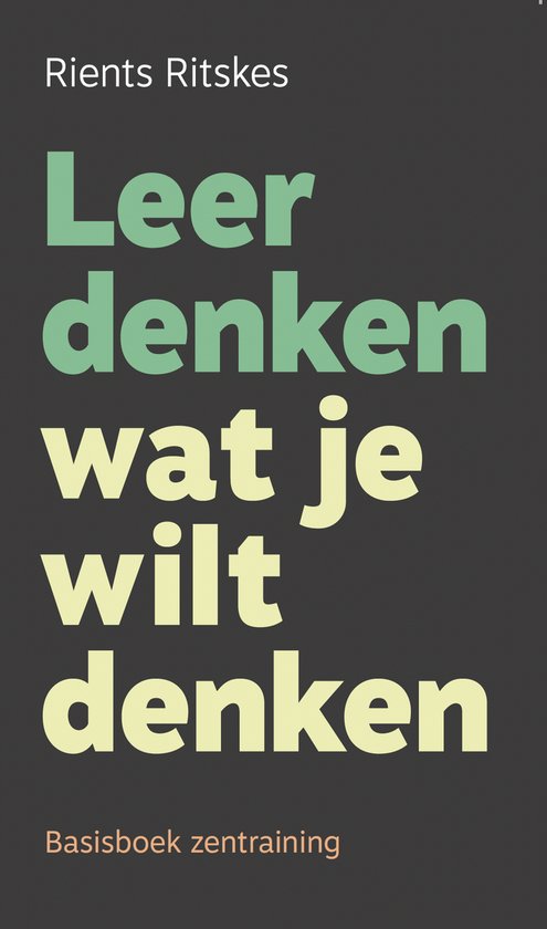 Leer denken wat je wilt denken