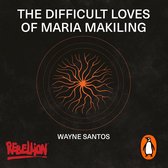The Difficult Loves of Maria Makiling