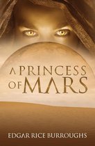 Sastrugi Press Classics - A Princess of Mars (Annotated)