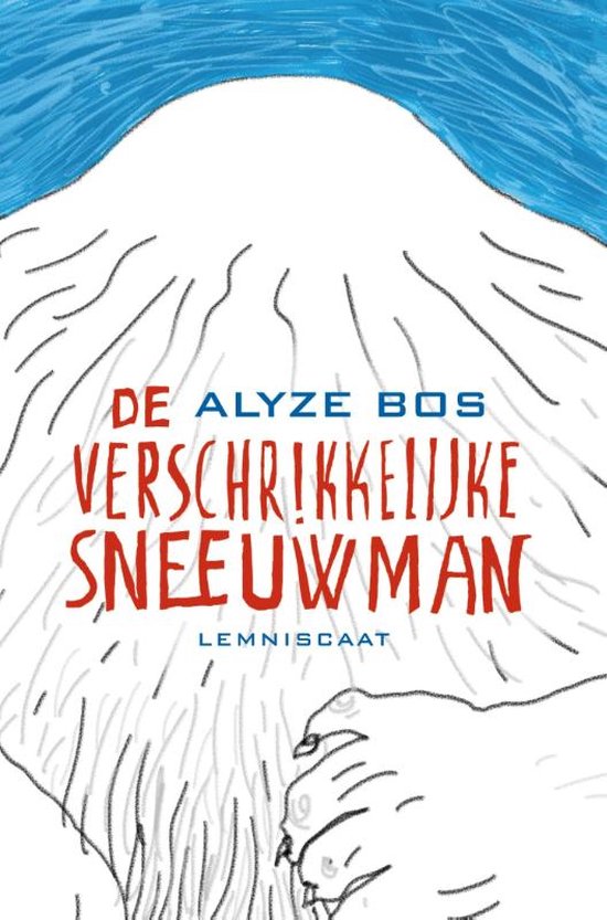 De verschrikkelijke sneeuwman, Alyze Bos 9789047706748 Boeken bol