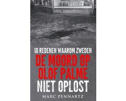 10 Redenen waarom Zweden de moord op Olof Palme niet oplost