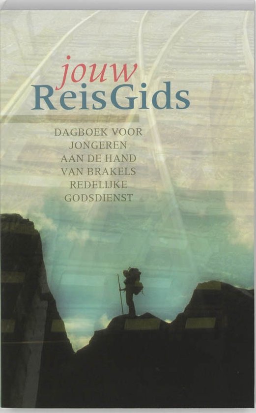 Cover van het boek 'Jouw ReisGids' van Wilhelmus à Brakel en  Brakel