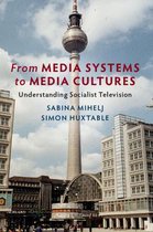 Communication, Society and Politics- From Media Systems to Media Cultures