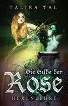Die Gilde der Rose 3 - Die Gilde der Rose