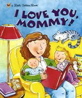 Little Golden Book - I Love You, Mommy!