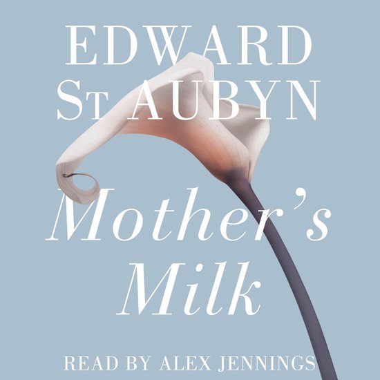 The Patrick Melrose Novels4- Mother's Milk - cover