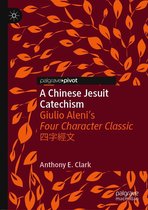 Christianity in Modern China - A Chinese Jesuit Catechism