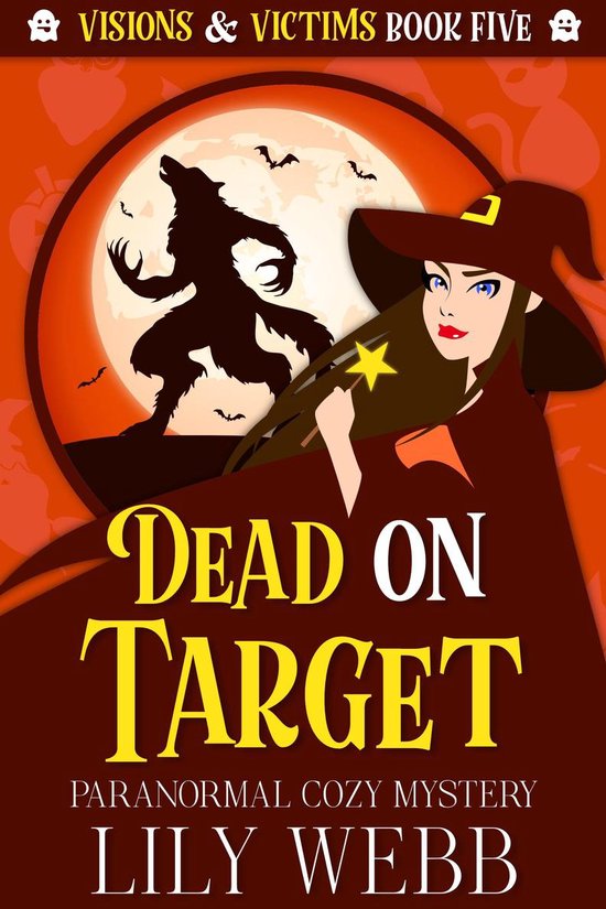 Visions & Victims 5 Dead on Target (ebook), Lily b 1230004479062