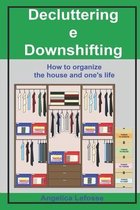 Decluttering e Downshifting