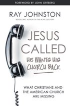 Jesus Called – He Wants His Church Back