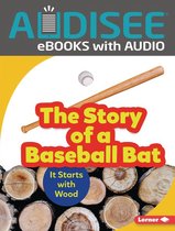 Step by Step - The Story of a Baseball Bat