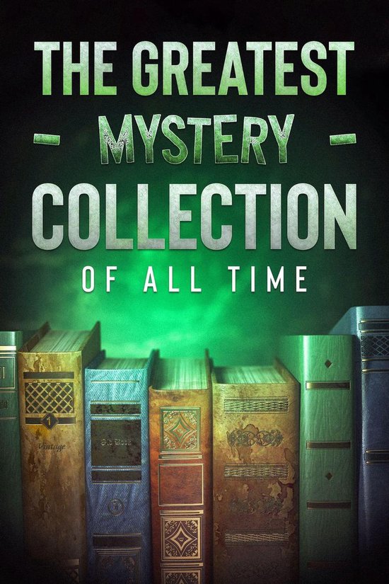 Omslag van The Greatest Mystery and Detective Collection of all Time - 25 Classic Novels