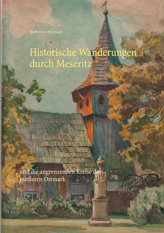 Historische Wanderungen durch Meseritz - cover