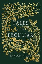 Miss Peregrine's Peculiar Children - Tales of the Peculiar