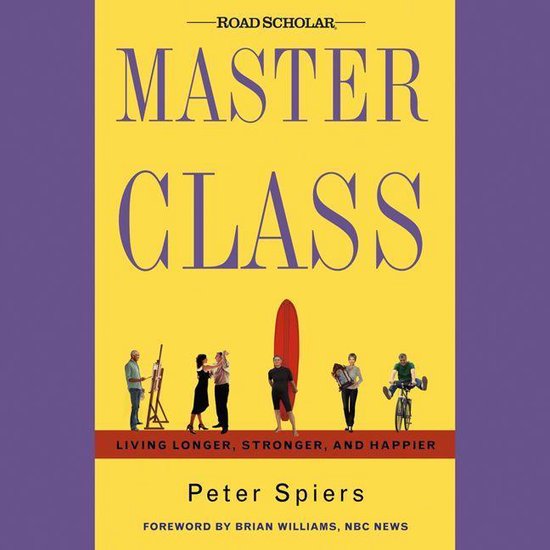 Master Class: Living Longer, Stronger, and Happier - cover