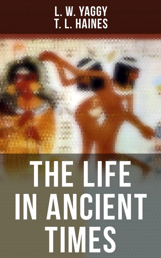 The Life in Ancient Times - cover
