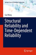 Springer Series in Reliability Engineering - Structural Reliability and Time-Dependent Reliability