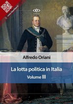 Liber Liber - La lotta politica in Italia. Volume III