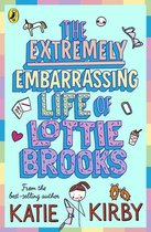Lottie Brooks 1 - The Extremely Embarrassing Life of Lottie Brooks