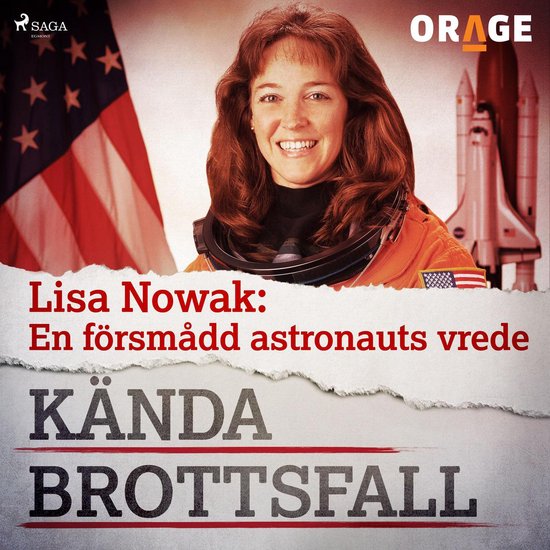 Lisa Nowak: En försmådd astronauts vrede - cover