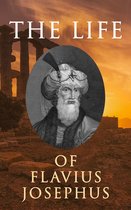 The Life of Flavius Josephus: Autobiography