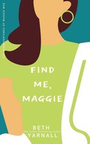 A Maggie Mae Misadventure 3 - Find Me, Maggie