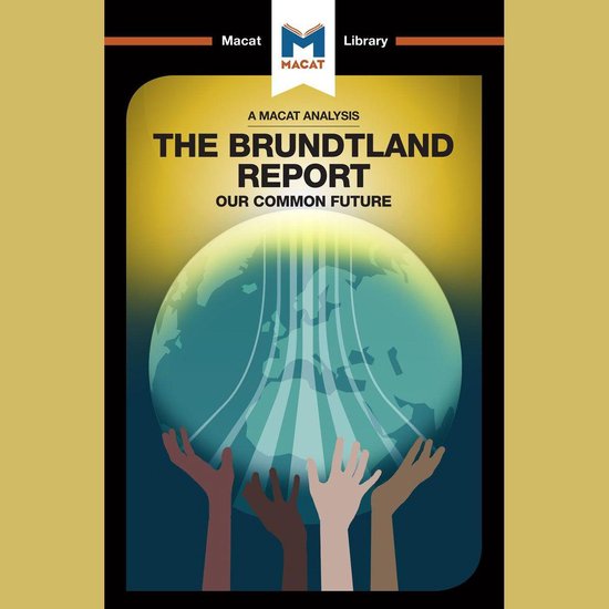 The Macat Analysis of Gro Brundtland's Our Common Future - cover
