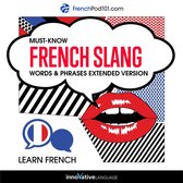 Learn French: Must-Know French Slang Words & Phrases