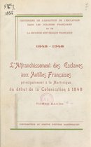 Centenaire de l'abolition de l'esclavage dans les colonies françaises et la Seconde République française, 1848-1948