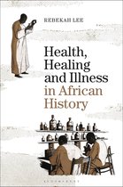 Omslag Health, Healing and Illness in African History