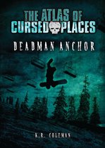 The Atlas of Cursed Places - Deadman Anchor