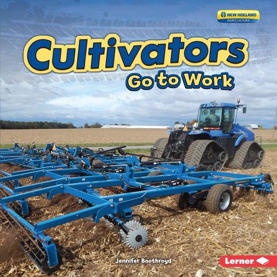 Farm Machines at Work Cultivators Go to Work (ebook), Jennifer