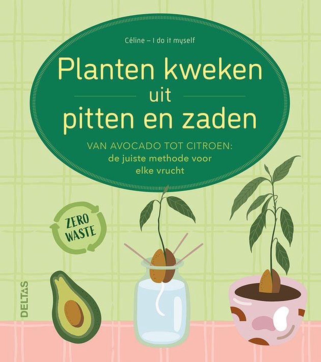 twist Lotsbestemming Mobiliseren Planten kweken uit pitten en zaden, Diverse auteurs | 9789044759341 |  Boeken | bol.com