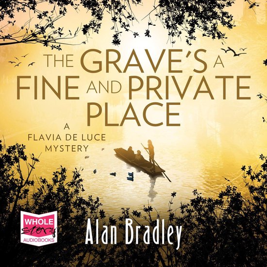 The Grave's a Fine and Private Place: Flavia de Luce, Book 9 - cover