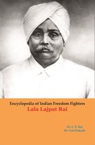 Encyclopedia Of Indian Freedom Fighters Lala Lajpat Rai