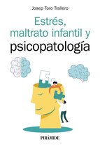 Manuales prácticos - Estrés, maltrato infantil y psicopatología