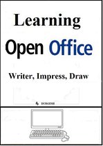 Learning Open Office: Writer, Impress, Draw