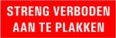 Streng verboden aan te plakken tekststicker 175 x 60 mm