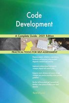 Code Development A Complete Guide - 2021 Edition