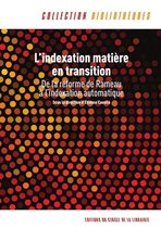 Bibliothèques - L'indexation matière en transition : de la réforme de Rameau à l'indexation automatique