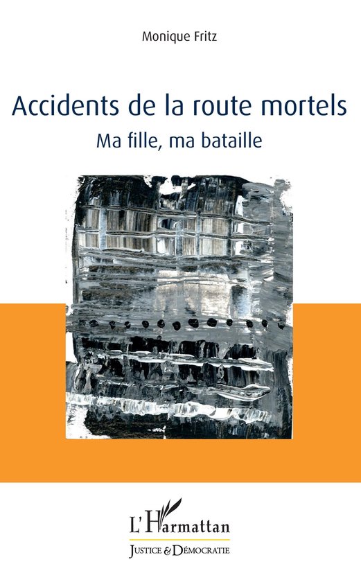 Couverture du livre 'Accidents de la route mortels' de Monique Fritz avec une peinture abstraite grise sur fond blanc.