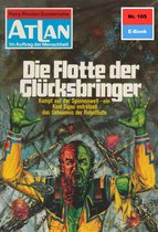 Atlan classics 105 - Atlan 105: Die Flotte der Glücksbringer