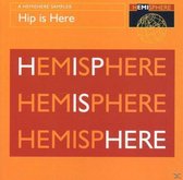Hip Is Here (Hemisphere