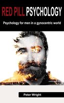 Red Pill Psychology: Psychology For Men in a Gynocentric World