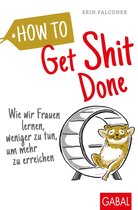 Dein Leben - How to Get Shit Done