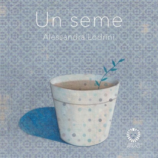 Il leone verde piccoli - Un seme - cover